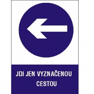 JDI JEN VYZNAČENOU CESTOU