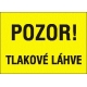 POZOR! TLAKOVÉ LÁHVE